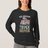 Ice Cream Truck Driver Sundae Gelato Dessert T-shirt (Voorkant)