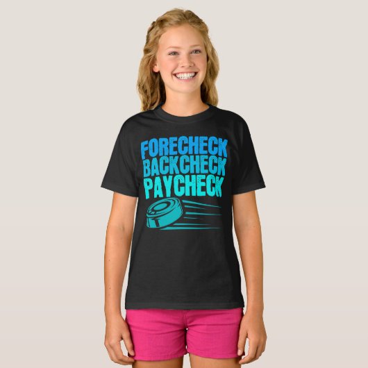 Ice Hockey Forecheck Backcheck Paycheck Player T-shirt (Voorkant volledig)