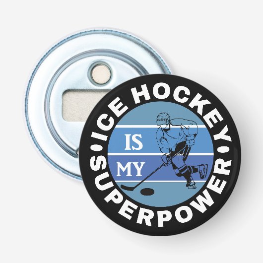 Ice Hockey is mijn Superpower Button Flesopener (Voorkant)