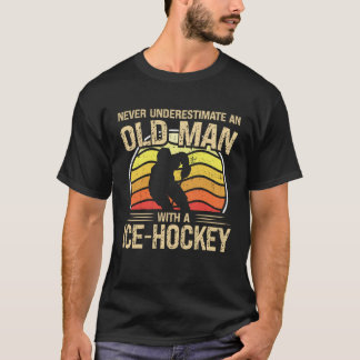 Ice Hockey Player Men Women Never Underestimate An T-shirt
