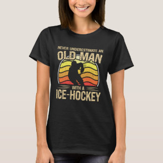 Ice Hockey Player Men Women Never Underestimate An T-shirt