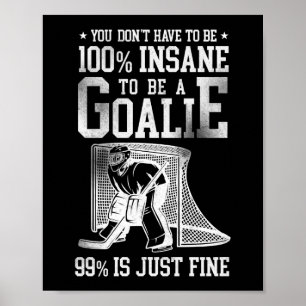 Ice Hockey u niet 100 % ongezond moet zijn om te z Poster