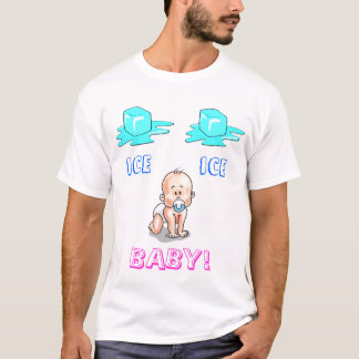 Ice Ice Baby. T-shirt