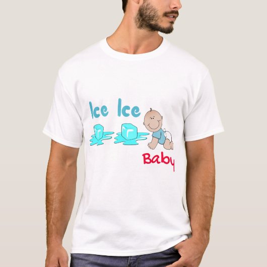 Ice Ice Baby T-shirt (Voorkant)
