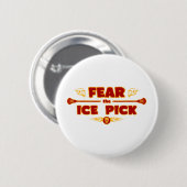 Ice Pick Ronde Button 5,7 Cm (Voorkant /achterkant)