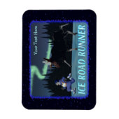 Ice Road Runner Magneet (Verticaal)