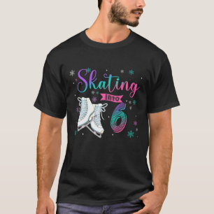 Ice Skating Rolling 6th Birthday Party Girl Family T-shirt