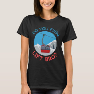 Ice Ski kabelbaan doe je zelfs lift voor de winter T-shirt