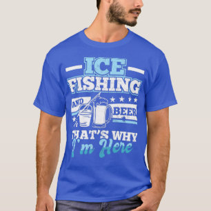 Ice Vist Beer Quote Fisherman T-shirt