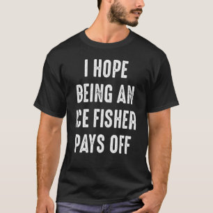 Ice Vist Lucky Fisherman 19 T-shirt