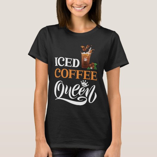 Iced Coffee Queen T-shirt (Voorkant)