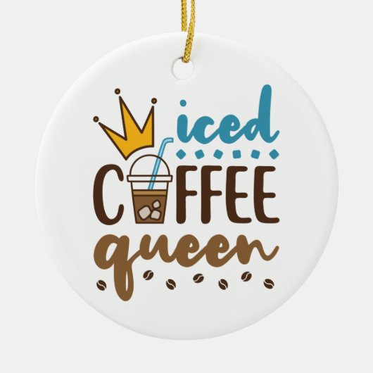 Iced Coffee Queen Women Cold Brew Lover Keramisch Ornament (Voorkant)