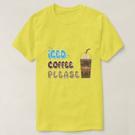 Iced koffie alstublieft t-shirt