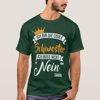 Ich bin die coole schwester 1 t-shirt