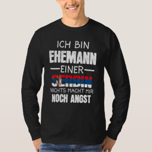 Ich Bin Ehemann Einer Serbin Servië Serbe T-shirt