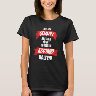 Ich bin gemmung aber ihr kann trotzdem abstand ha t-shirt