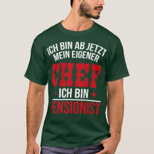 Ich bin pensionist wit t-shirt