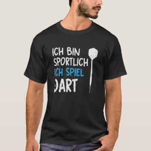 Ich Bin Sportlich Ich Spiel Dart T-shirt