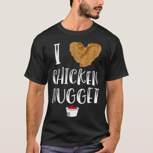 Ich liebe Chicken Nuggets  for Chicken Nugget Eate T-shirt (Voorkant)