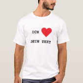Ich Liebe... Dein Text, T-Shirt Selbst Anpassen (Voorkant)