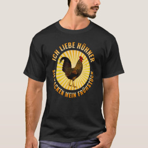 Ich liebe HNER sie KACKEN MY BREAKFAST CHIHNER H T-shirt