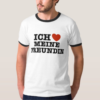 Ich Liebe Meine Freundin T-shirt