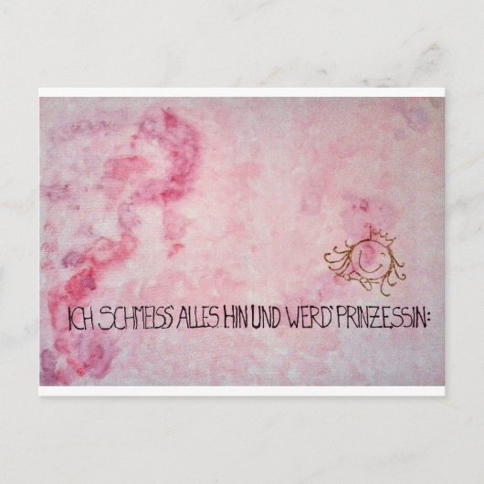 Ich schmeiss alles hin und ed' Prinzessin Briefkaart (Voorkant)