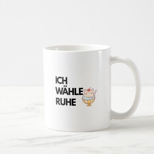 Ich Wähle Ruhe Mug – German Self Care Quote | Calm (Droite)