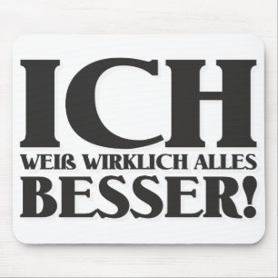 Ich weiß wirklich alles Besser! Muismat
