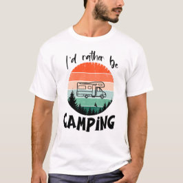 Ich würde lieber campen Wohnmobil Wald T-shirt