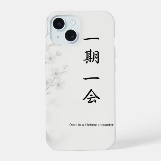 Ichigo Ichie – Japanese Zen iPhone Case | 一期一会 (Verso)