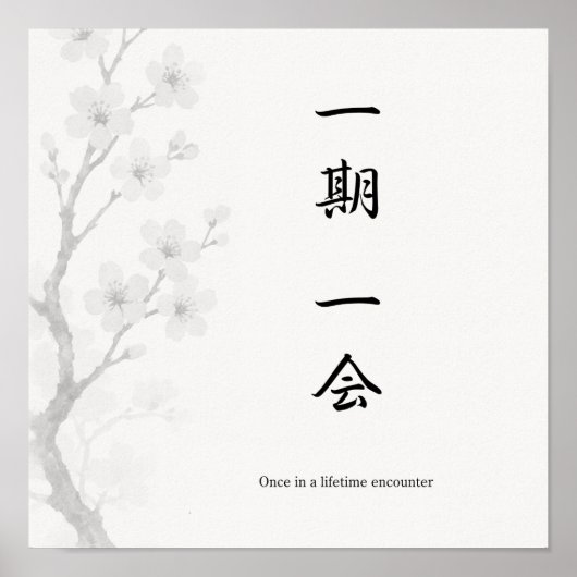 Ichigo Ichie Japanese Zen Poster (Devant)