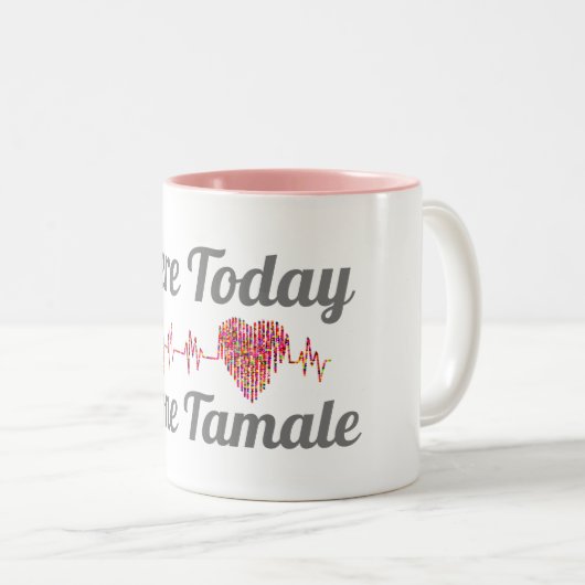 Ici Aujourd'Hui Est Parti Tamale Café Mug (Devant droit)