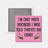 Ici Pour Le Gâteau Funny Fridge Magnet (Recto/Verso)