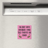 Ici Pour Le Gâteau Funny Fridge Magnet (In Situ (Lave-vaisselle))
