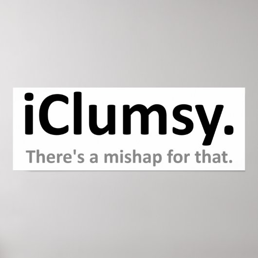 iClumsy Funny Poster (Voorkant)