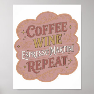 Iconisch Goud COFFIE WIJN ESPRESSO MARTINI HERHALI Poster