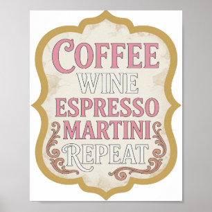 Iconische Roze COFFIE WIJN ESPRESSO MARTINI HERHAL Poster