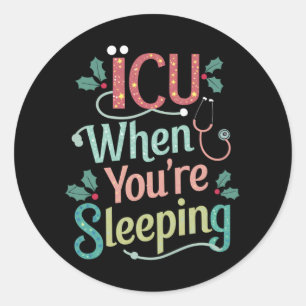 ICU Als Je Slaapt ICU Verpleegster Kerstmis  Ronde Sticker