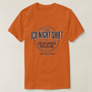ICU Nachtploeg Verpleegster Shirt | Kalm Onder Dru