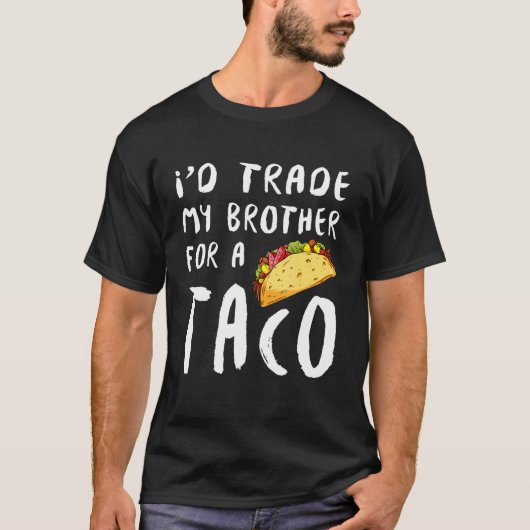ID handel Mijn broer voor een Taco T-shirt (Voorkant)