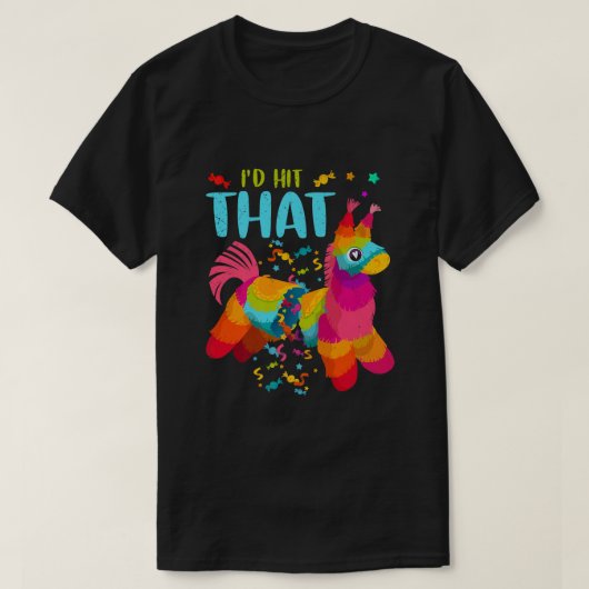 ID Hit dat Pinata Cinco de Mayo Party Pinata T-shirt (Design voorkant)