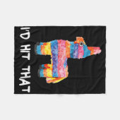 ID hit dat Pinata Shirt Mannen Vrouwen Kinder Cinc Fleece Deken (Voorkant (Horizontaal))