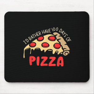 Id liever 100 dagen pizza 100ste dag van school muismat