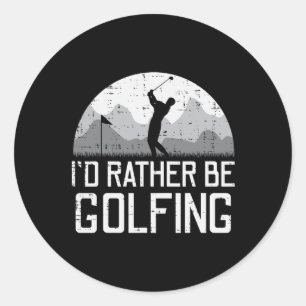 Id liever golfen golfer golfspeler vader Mannen wo Ronde Sticker