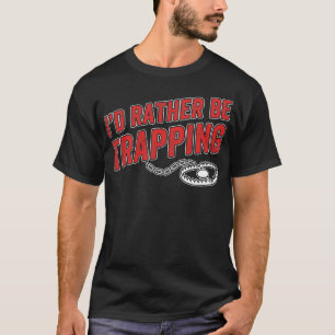 ID liever vangen Grappige Trap Hunting Trapper M T-shirt