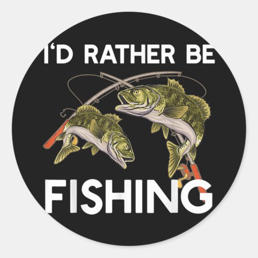 I'd Rather be a Fishing Tee gift Fisherman  Ronde Sticker (Voorkant)
