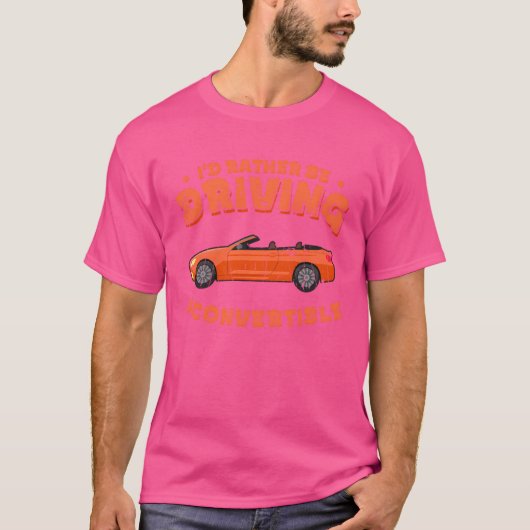 Id rather be driving a c t-shirt (Voorkant)