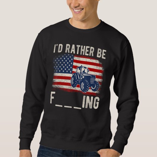 I'd Rather Be Farming Distressed American Flag Fun Trui (Voorkant)