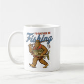 I'd Rather Be Fishing Bigfoot  Koffiemok (Links)